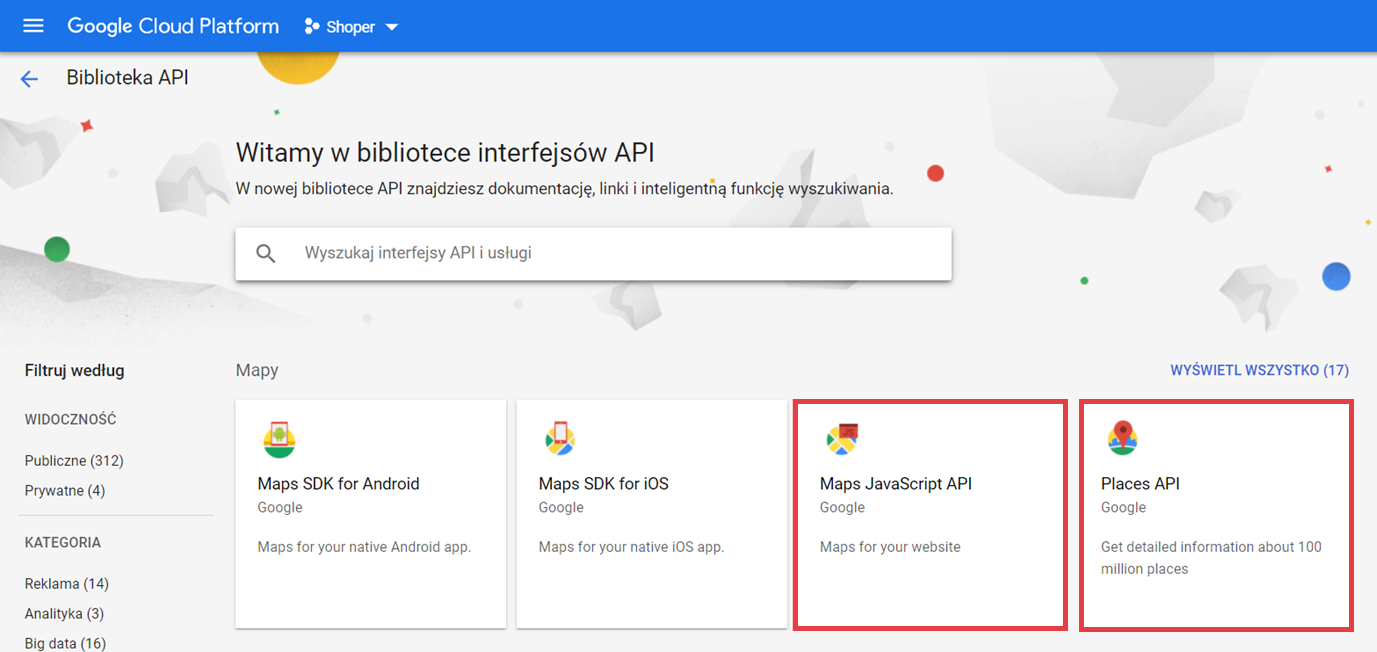 Google Cloud Platform > Biblioteka interfejsów API > Mapy